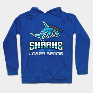 Sharks with Frikkin Laser Beams Hoodie